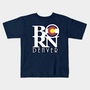 BORN Denver Kids T-Shirt